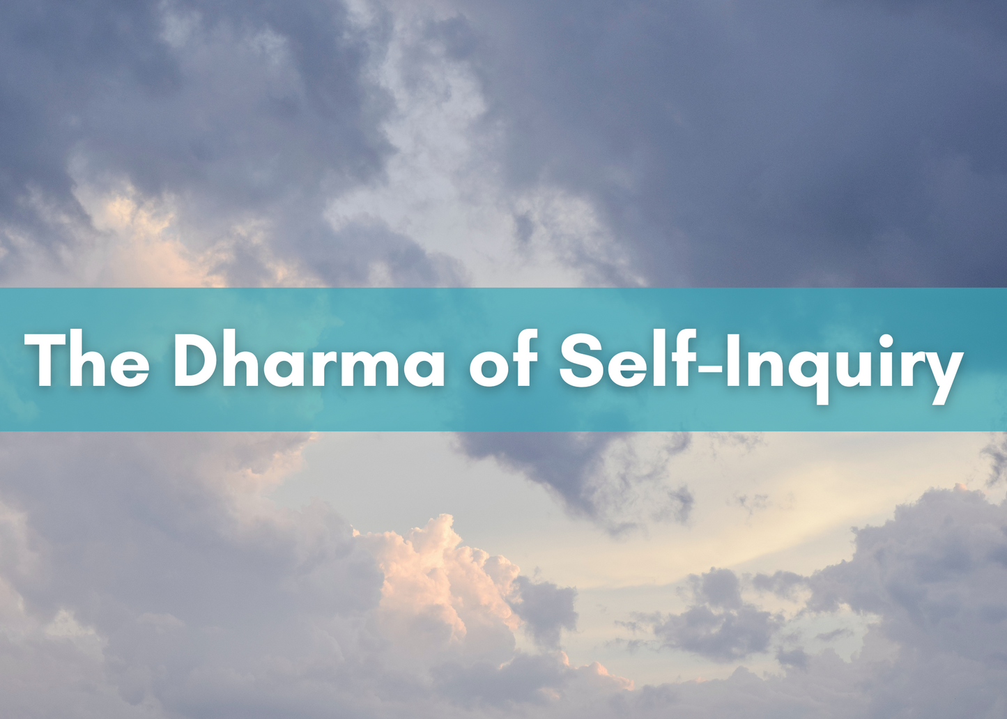 2024-2025 Apr-Feb The Dharma of Self-Inquiry with Richard Miller ONLINE