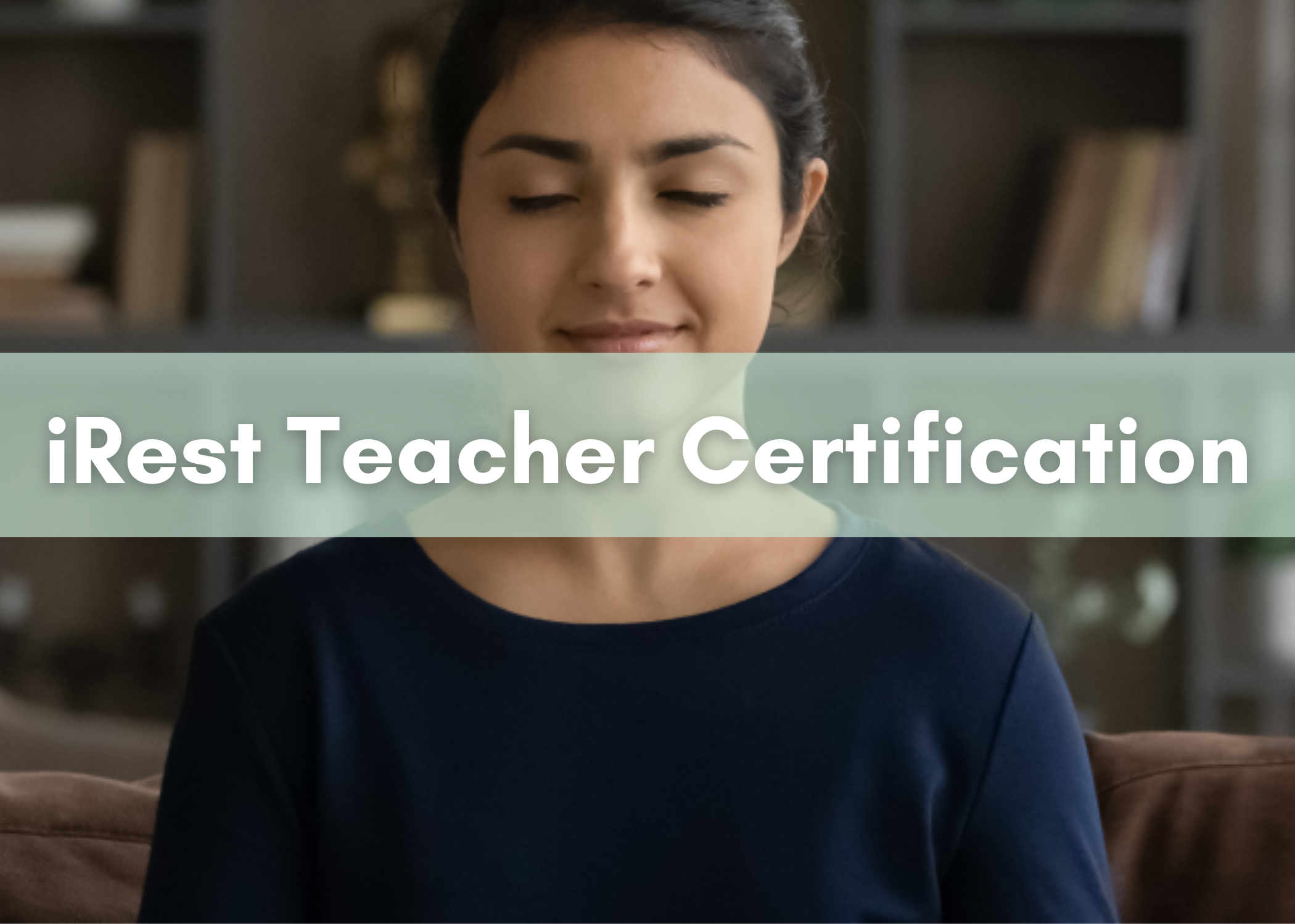Teacher Certification Program iRest Institute