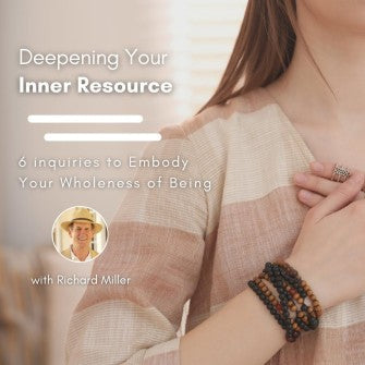 Webinar | Deepening your Inner Resource: Your Unbreakable Wholeness of Being
