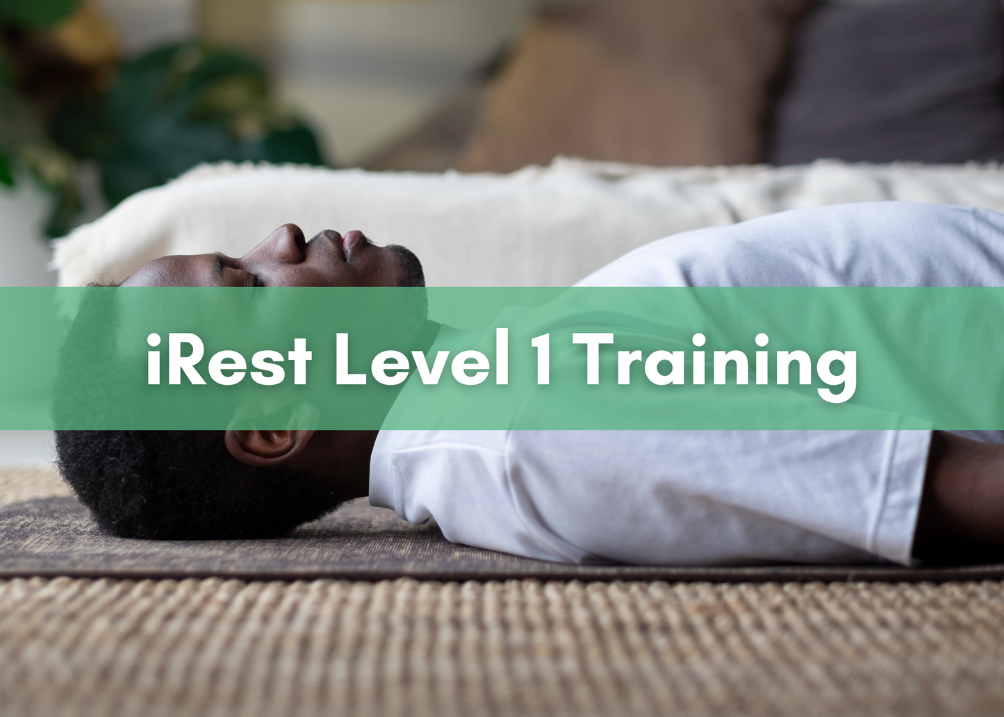 2027 August iRest Level 1 Training with Stephanie Lopez and Jennifer Cabanero ONLINE