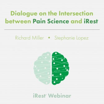 Webinar | Dialogue on the Intersection Between Pain Science and iRest Yoga Nidra